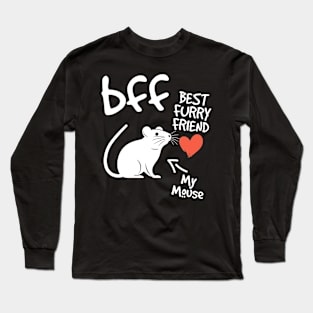 Cute mouse design my bff is my mouse, best furry friend Long Sleeve T-Shirt